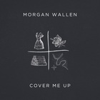 Morgan Wallen - Cover Me Up (CDS)