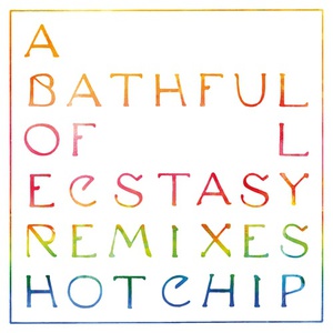 A Bath Full Of Ecstasy (Remixes)
