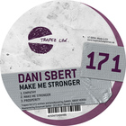 Dani Sbert - Make Me Stronger (EP)