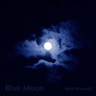 Mark Maxwell - Blue Moon