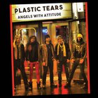 Plastic Tears - Angels With Attitude