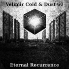 Dust 60 - Eternal Recurrence (With Velimir Cold)