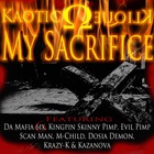 Kaotic Klique - My Sacrifice