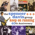The Spencer Davis Group - Keep On Running (40Th Anniversary Edition)