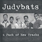 The Judybats - 6 Pack Of New Tracks