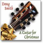 Doug Smith - A Guitar For Christmas