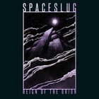 Spaceslug - Reign Of The Orion