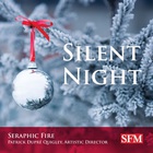 Seraphic Fire - Silent Night