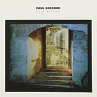 Paul Dresher - Casa Vecchia
