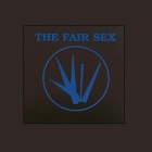 The Fair Sex - Fine We Are Alive