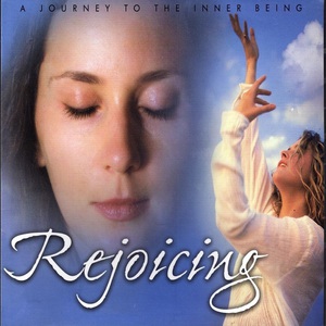 Rejoicing (A Journey To The Inner Being)