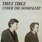 Tirez Tirez - Under The Door (With Mikel Rouse) (VLS)