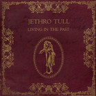 Jethro Tull - Living In The Past (Reissued 1997) CD1