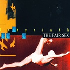 The Fair Sex - Labyrinth CD1