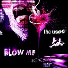 The Used - Blow Me (CDS)