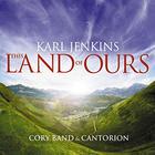 Karl Jenkins - This Land Of Ours
