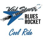 Val Starr & The Blues Rocket - Cool Ride