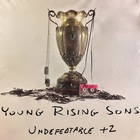 Young Rising Sons - Undefeatable +2