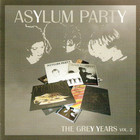Asylum Party - The Grey Years Vol. 2 CD1