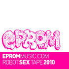 Eprom - The Robotsextape
