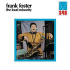 Frank Foster - The Loud Minority (Vinyl)