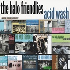 Halo Friendlies - Acid Wash (EP)