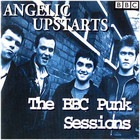 Angelic Upstarts - The BBC Punk Sessions