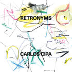 Carlos Cipa - Retronyms