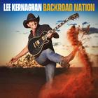 Lee Kernaghan - Backroad Nation
