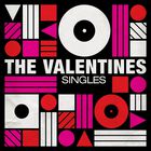the valentines - Singles