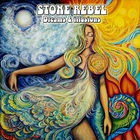 Stone Rebel - Dreams & Illusions