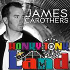James Carothers - Honky Tonk Land