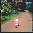 Jaz Karis - Into The Wilderness