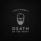 Kyle Kinane - Death Of The Party