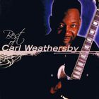 Carl Weathersby - Best Of
