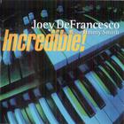 Joey DeFrancesco - Incredible! (With Jimmy Smith)