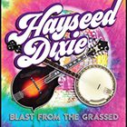 Hayseed Dixie - Blast From The Grassed