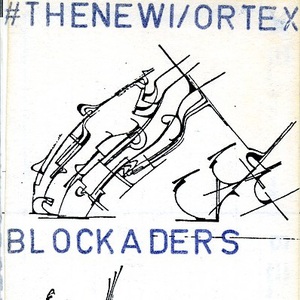 The New Vortex Blockaders Campaign (Vinyl)