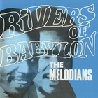 The Melodians - Rivers Of Babylon (Remastered 2019)