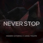 Hidden Citizens - Never Stop (CDS)