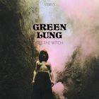 Green Lung - Free The Witch (EP)