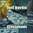 Jeff Berlin - Crossroads
