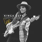 Kinga Glyk - Happy Birthday (Live)