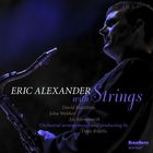 Eric Alexander - Eric Alexander With Strings