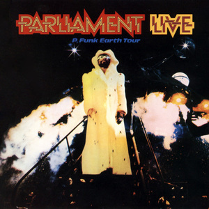 Parliament Live - P. Funk Earth Tour