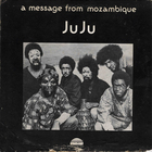 Juju - A Message From Mozambique (Vinyl)