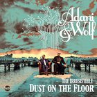 Adani & Wolf - The Irresistible Dust On The Floor