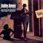 Bobby Jimmy & The Critters - Hip Hop Prankster