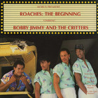 Bobby Jimmy & The Critters - Roaches: The Beginning (Vinyl)