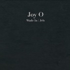 Joy Orbison - Wade In / Jels (EP)